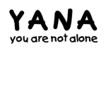 y.a.n.a. You are not alone!