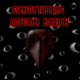 SLENDYTUBBIES RANDOM EDITION