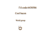 Cool bacon world group :D
