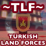 Turkish Land Forces ~TLF~