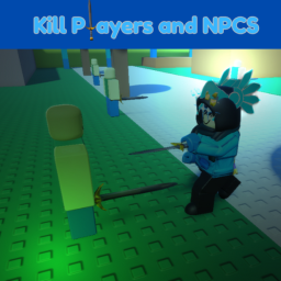 Kill Players and NPCS
