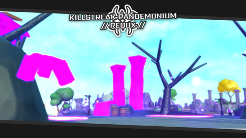 KILLSTREAK PANDEMONIUM // REDUX
