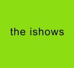 [ - | the ishows! | - ]