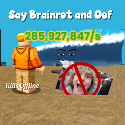 Say Brainrot And Oof