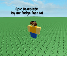 BasePlate [epic lol]