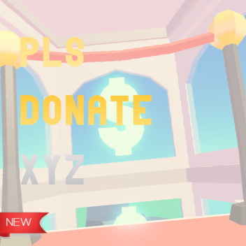 PLS DONATE XYZ [NEW]