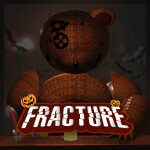 [🎃] FRACTURE 🧸