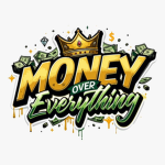MONEY OVER EVERYTHING(MOE)