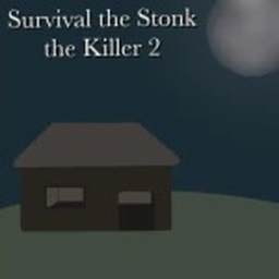 Survival the Stonk the Killer 2
