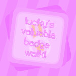 [174 VALS] lucky's valuable badge walk
