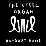The Steel Organ (SUBMARINE HANGOUT)