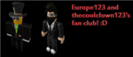 Europe123 and thecoolclown123's fan club