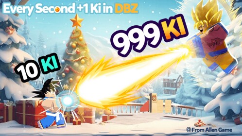 🎄[Xmas Event]Every Second +1 Ki in DBZ🎄