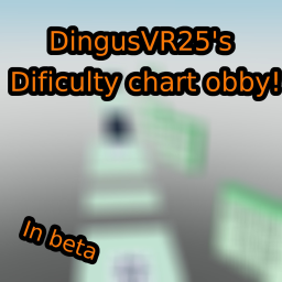 DingusVR25's Dificulty chart obby