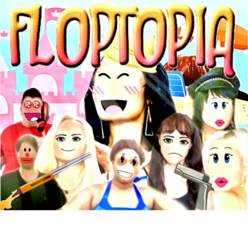 FLOPTOPIA! beta