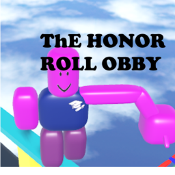 THE  Honor roll obby!!