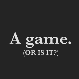 Just A Normal Game. (W.I.P)