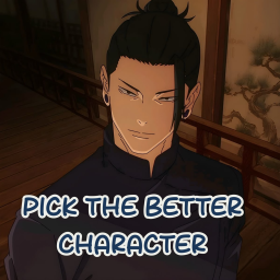 PICK THE BETTER CHARACTER
