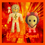 EExtreme Squad!!