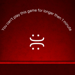 YOU CAN'T PLAY THIS GAME AFTER 1 MINUTE!!