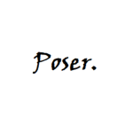 Poser..