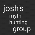 Josh's myth hunting group!
