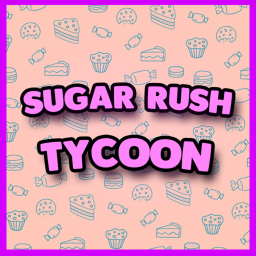 NEW 🍭 Sugar Rush Tycoon