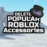Delete Popular Roblox Accessories