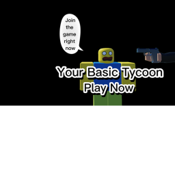 Your Basic Tycoon
