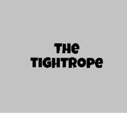 The Tightrope!