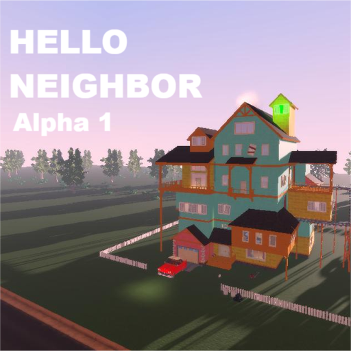 (NEW UPDATE!) Hello Neighbor(Alpha 1)