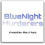 .BlueNight Murderers Sales