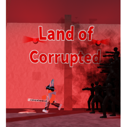 [UPDATE 4] Land of Corrupted but better