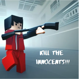 KILL THE INNOCENTS!!!!!!! [BETA]