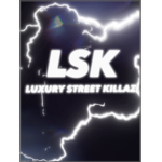 LSK||LUXURY STREET KILLAZ