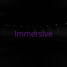 Immersive  (Closed)