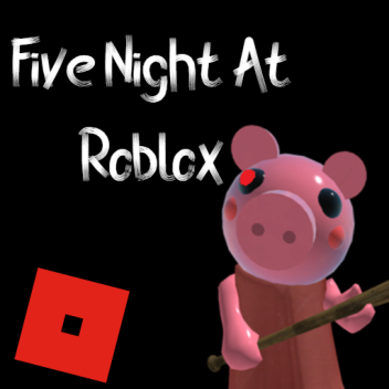 Five Night's At Roblox ( NOCHE 1 DISPONIBLE )