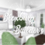 Bloxburg Builder's