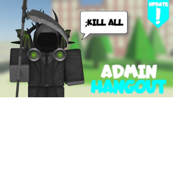 Admin Hangout! UPDATE