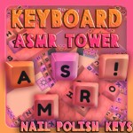 [💅] Keyboard ASMR Tower