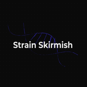 Strain Skirmish (BETA)