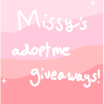 Missy’s Adoptme Giveaways!