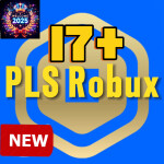 PLS Robux💰[17+]
