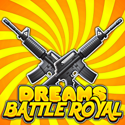 Dreams Battle Royale