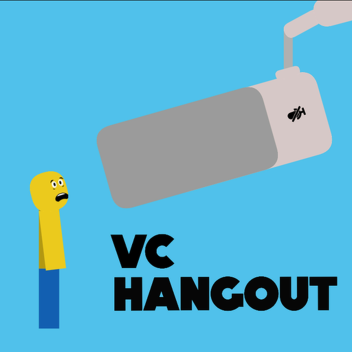 VC Hangout