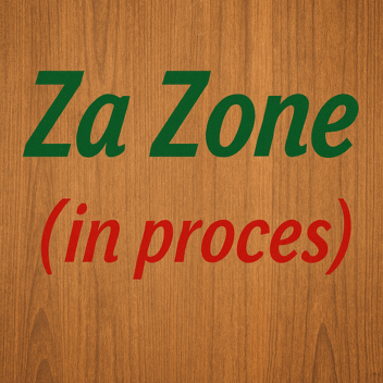 ZA ZONE [devlopment]