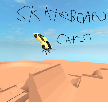 Skateboard cars!