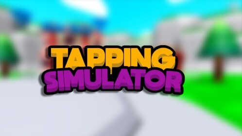 Tapping Simulator ( 🥨 NEW DESTINATION )🤩