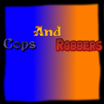 Cops and robbers [ALPHA 1.7]