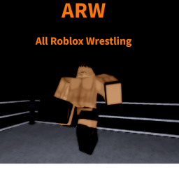 ARW - All Roblox Wrestling Arena